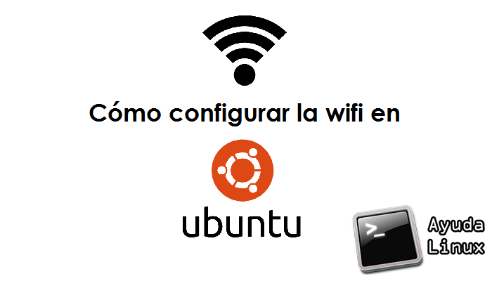 Cómo configurar la wifi en ubuntu